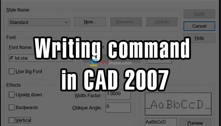 Writing command in CAD 2007