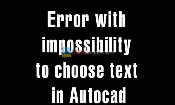 5 years ago
                

                
             195Error with impossibility to choose text in Autocad