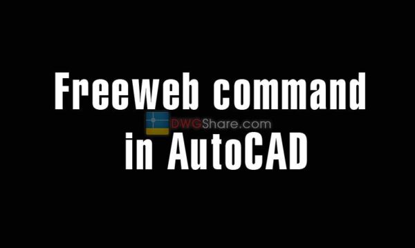 5 years ago
                

                
             295Freeweb command in AutoCAD – Create the free weblight