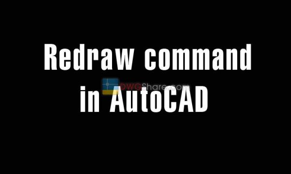 5 years ago
                

                
             721Redraw command in AutoCAD – Recreate screen