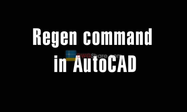 5 years ago
                

                
             816Regen command in AutoCAD – Regenerate the objects on screen