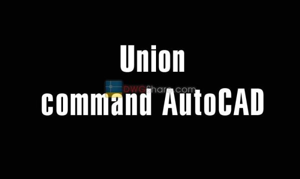 5 years ago
                

                
             628Union command AutoCAD – The command to plus Regions