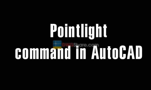 5 years ago
                

                
             560Pointlight command in AutoCAD – Create the point light