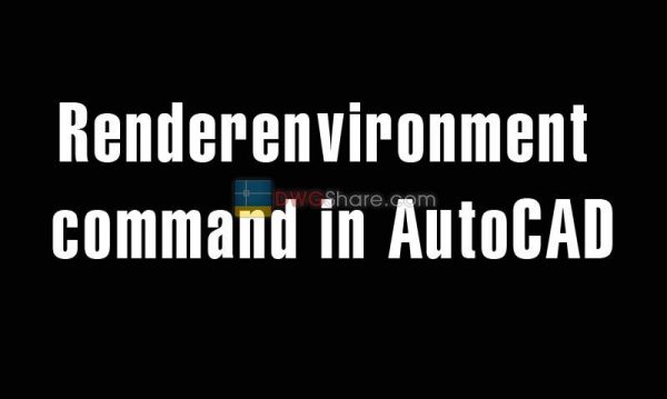 5 years ago
                

                
             346Renderenvironment command in AutoCAD