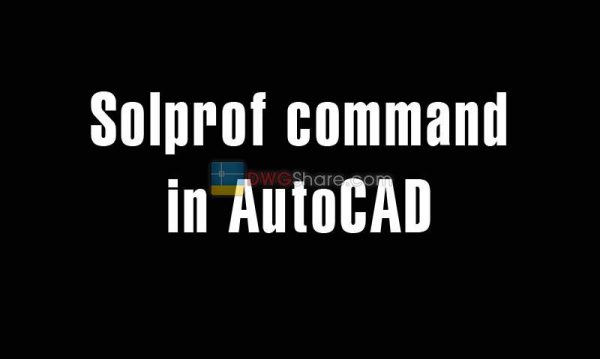 5 years ago
                

                
             711Solprof command in AutoCAD