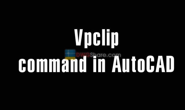 5 years ago
                

                
             635Vpclip command in AutoCAD – Clip an create the new view port