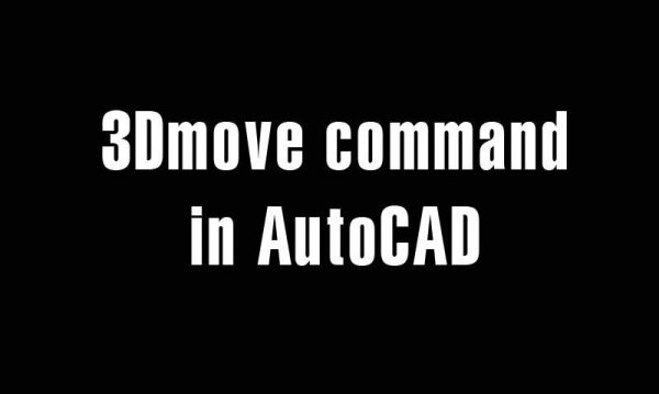 5 years ago
                

                
             6793Dmove command in AutoCAD – Move 3D model