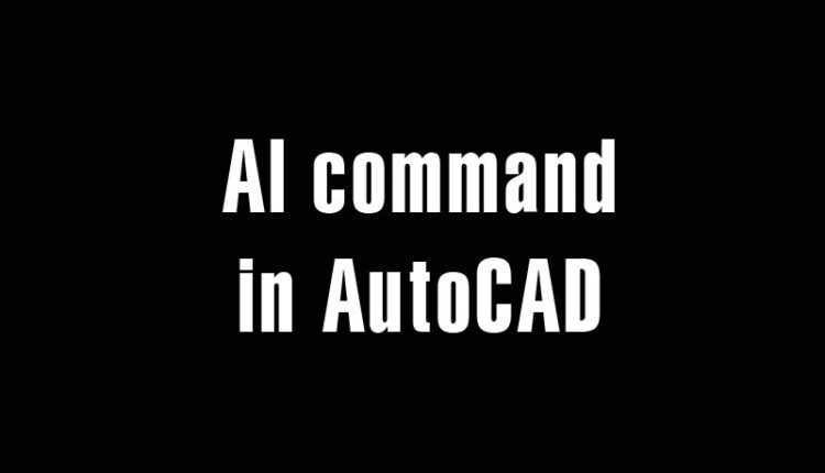 Al command in AutoCAD