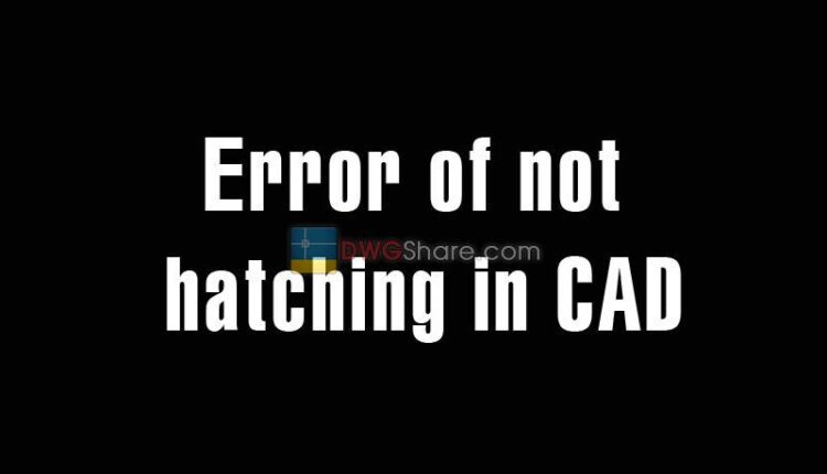 Error of not hatching in CAD