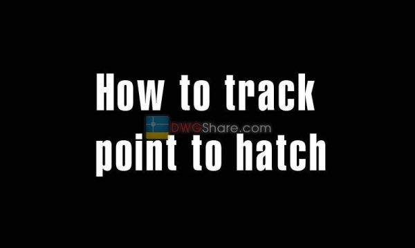 5 years ago
                

                
             501How to track point to hatch? The most detailed instruction