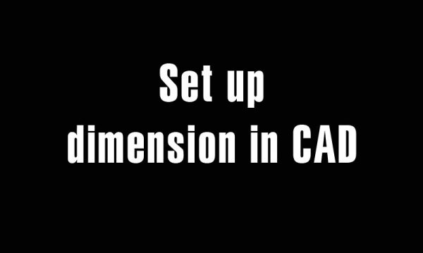 Set up dimension in CAD