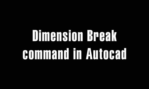 5 years ago
                

                
             973Dimension Break command in Autocad – Create the space for dimension line