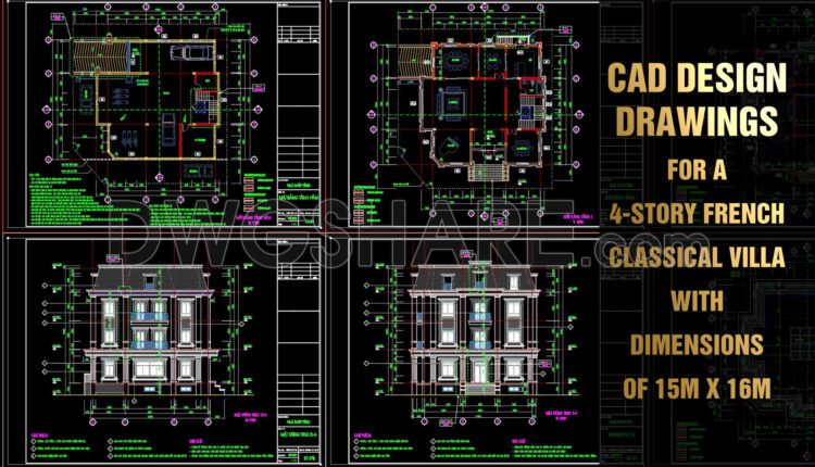 460. Download CAD design drawings for a 4-story French classical villa with dimensions of 15m x 16m