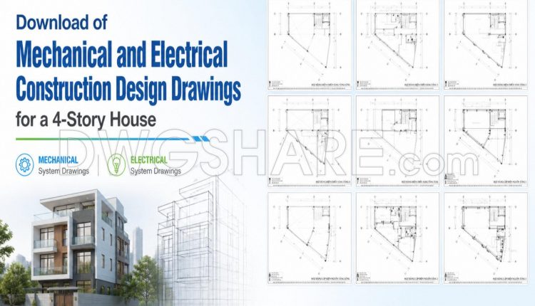 513. Free Download Of Mechanical And Electrical Construction Design Drawings For A 4-story House