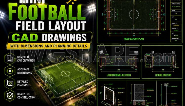 43. Mini Football Field Layout Cad Drawings With Dimensions And Planning Details