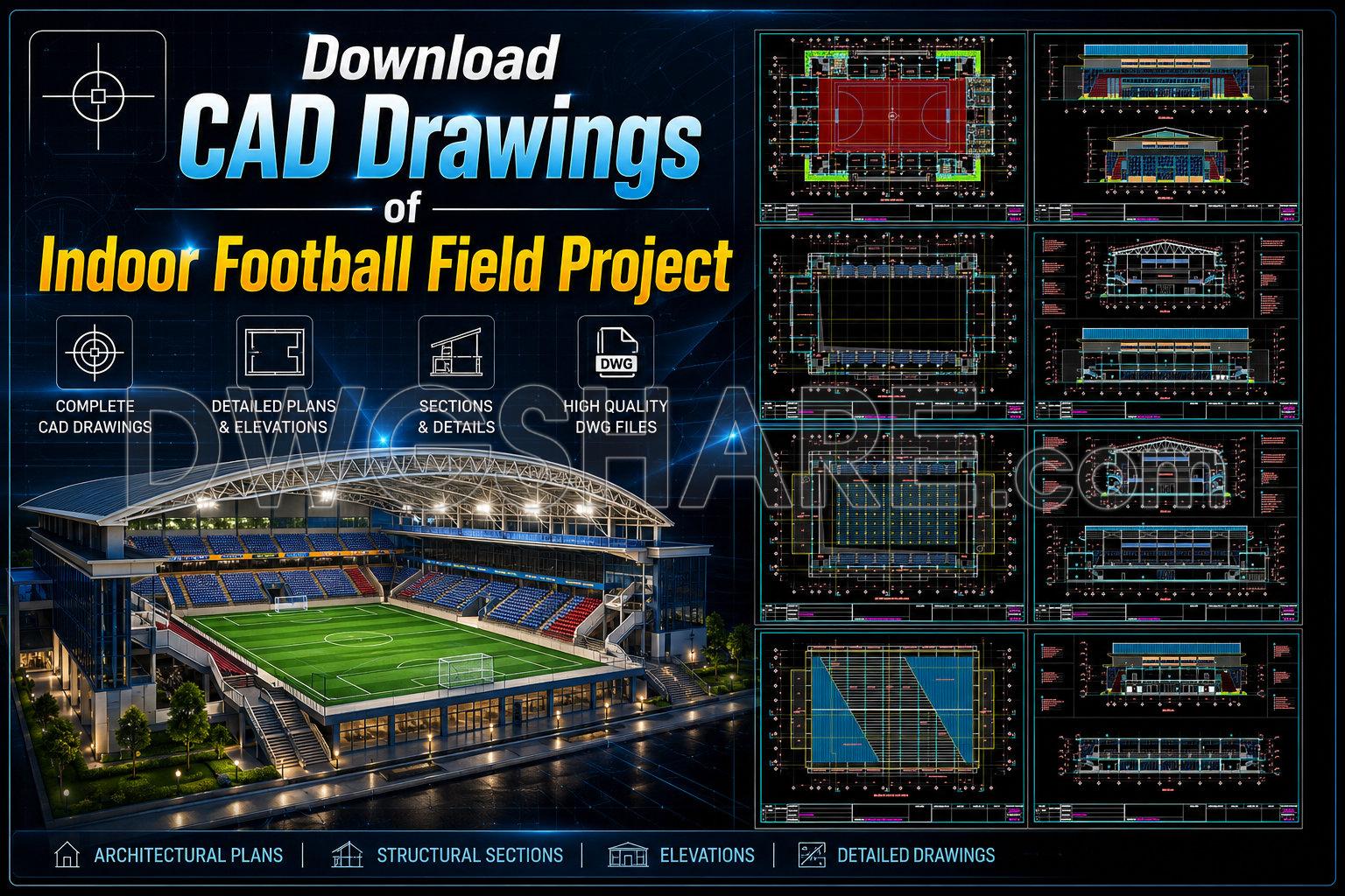 67. Download Cad Drawings Of Indoor Football Field Project