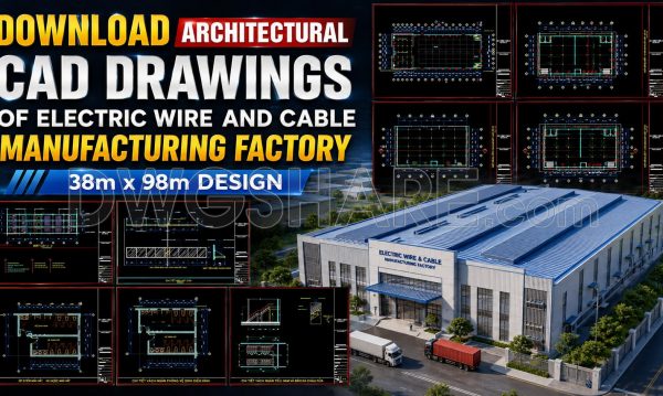 4 weeks ago
                

                
             31661. Download Architectural CAD Drawings of Electric Wire and Cable Manufacturing Factory – 38m x 98m Design