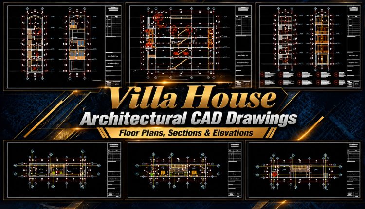 876. Villa House Architectural Cad Drawings – Floor Plans, Sections & Elevations (1)