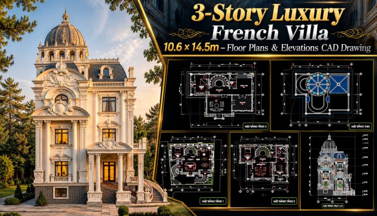 615.-3-story-luxury-french-villa-10.6-_-14.5m-floor-plans-elevations-cad-drawing-1