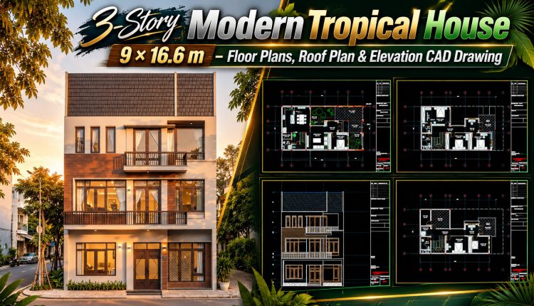 622.-3-story-modern-tropical-house-9-_-16.6-m-floor-plans-roof-plan-elevation-cad-drawing-1